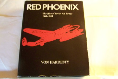 9780874745108: Red Phoenix: The Rise of Soviet Air Power, 1941-1945