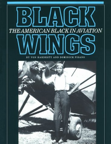 Stock image for Black Wings: The American Black in Aviation (Smithsonian History of Aviation and Spaceflight) for sale by Visible Voice Books