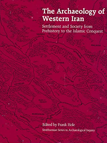 Imagen de archivo de The Archaeology of Western Iran: Settlement and Society from Prehistory to the Islamic Conquest (Smithsonian Series in Archaeological Inquiry) a la venta por WorldofBooks