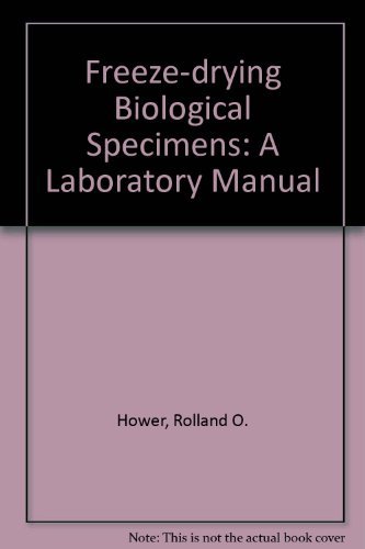 Freeze Drying Biological Specimens: A Laboratory Manual