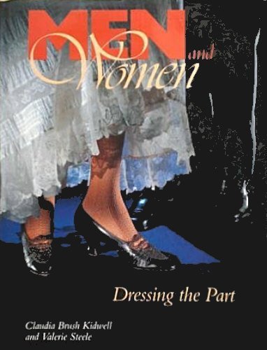 Imagen de archivo de Men and Women : Dressing the Part a la venta por Better World Books