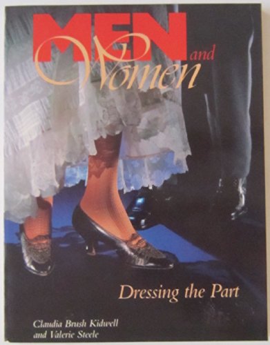 Imagen de archivo de Men and Women : Dressing the Part a la venta por Better World Books
