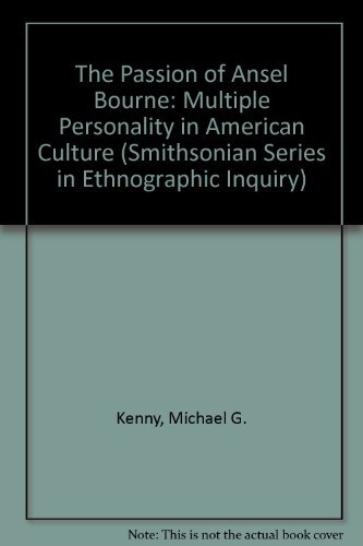 Beispielbild fr The Passion of Ansel Bourne : Multiple Personality in American Culture zum Verkauf von Better World Books