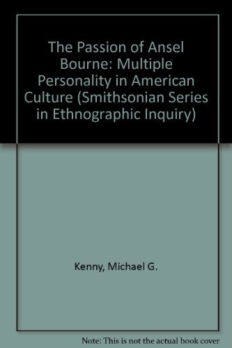 Imagen de archivo de The Passion of Ansel Bourne : Multiple Personality in American Culture a la venta por Better World Books