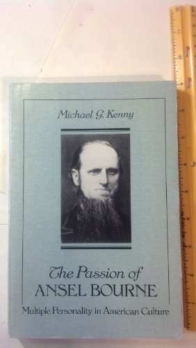 Beispielbild fr The Passion of Ansel Bourne : Multiple Personality in American Culture zum Verkauf von Better World Books