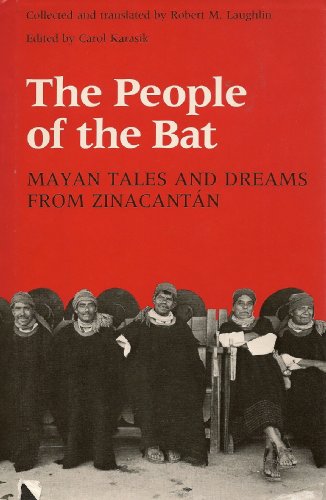 Beispielbild fr The People of the Bat : Mayan Tales and Dreams from Zinacantan zum Verkauf von Better World Books