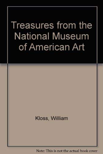 Treasures from the National Museum of American Art (9780874745955) by National Museum Of American Art (U. S.); Kloss, William