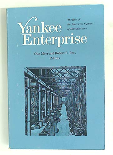 Stock image for Yankee Enterprise: The Rise of the American System of Manufactures for sale by Wonder Book