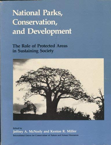 9780874746631: National Parks, Conversation, and Development: The Role of Protected Areas in Sustaining Society