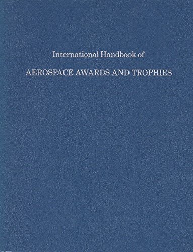 International Handbook of Aerospace Awards and Trophies (9780874746709) by SMITHSONIAN