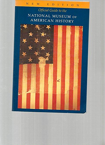 Beispielbild fr Official Guide to the National Museum of American History zum Verkauf von Wonder Book