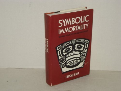 Imagen de archivo de Symbolic Immortality: The Tlingit Potlatch of the Nineteenth Century a la venta por N. Fagin Books