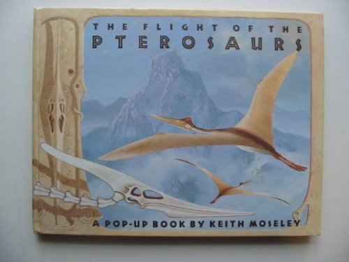 Stock image for The Flight of the Pterosaurs: A pop-up book for sale by Wonder Book