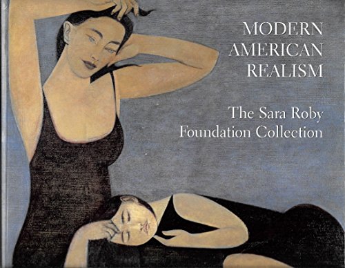 Stock image for Modern American Realism: The Sara Roby Foundation Collection for sale by Alphaville Books, Inc.