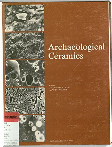 Beispielbild fr Archaeological Ceramics, Papers Presented at a Seminar. zum Verkauf von COLLINS BOOKS