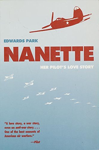 NANETTE ; Her Pilot's Love Story - Park, Edwards