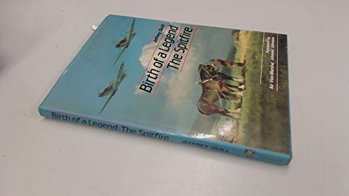Imagen de archivo de Birth of a Legend : The Spitfire a la venta por Better World Books