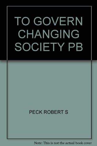 9780874747836: To Govern a Changing Society