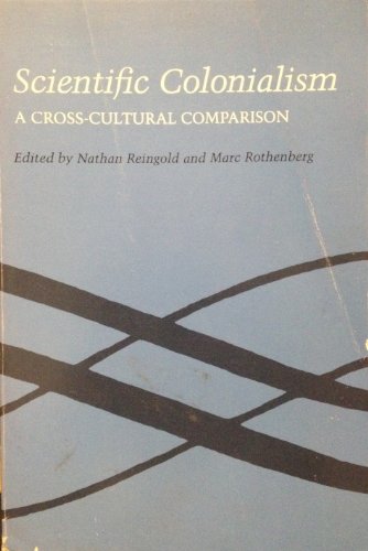 9780874747850: Scientific Colonialism: A Cross-Cultural Comparison : Papers at Conference in Melbourne, May 25-30, 1981