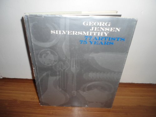 9780874748000: George Jensen, Silversmith: 77 Artists, 75 Years