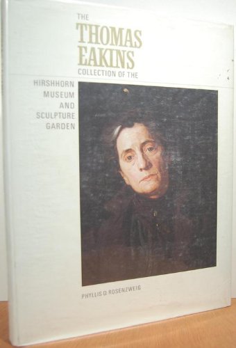 Beispielbild fr The Thomas Eakins Collection of the Hirshhorn Museum and Sculpture Garden zum Verkauf von Wonder Book