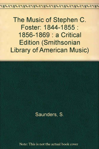 MUSIC STEPHEN C FOSTER V1&2 (SMITHSONIAN LIBRARY OF AMERICAN MUSIC) (9780874748246) by Saunders, Steven; Root, Deane L.