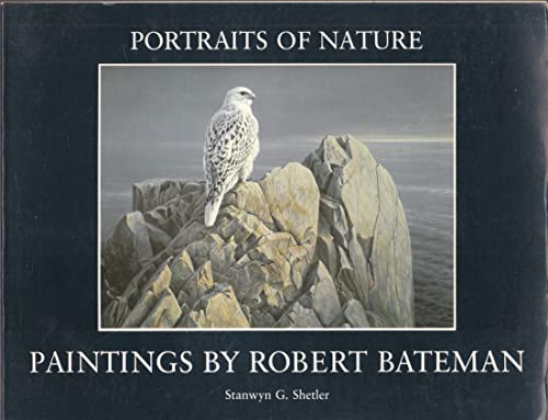 Stock image for Portraits of Nature: Paintings by Robert Bateman for sale by Once Upon A Time Books