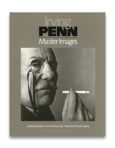 Beispielbild fr Irving Penn Master Images: The Collections of the National Museum of American Art and the National Portrait Gallery zum Verkauf von Magers and Quinn Booksellers