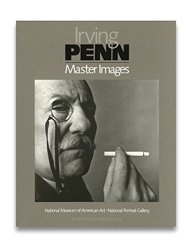 Stock image for Irving Penn: Master Images (The Collection of the National Museum of American Art and the National Portrait Gallery) for sale by Outer Print