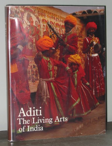 Beispielbild fr Aditi: The living arts of India zum Verkauf von GF Books, Inc.