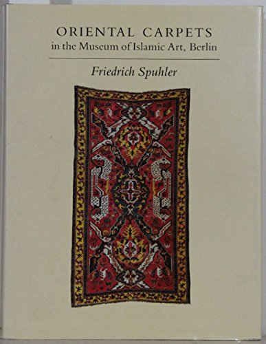 Imagen de archivo de Oriental Carpets in the Museum of Islamic Art, Berlin a la venta por ThriftBooks-Dallas