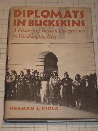 9780874749441: Diplomats in Buckskins: History of Indian Delegations in Washington City