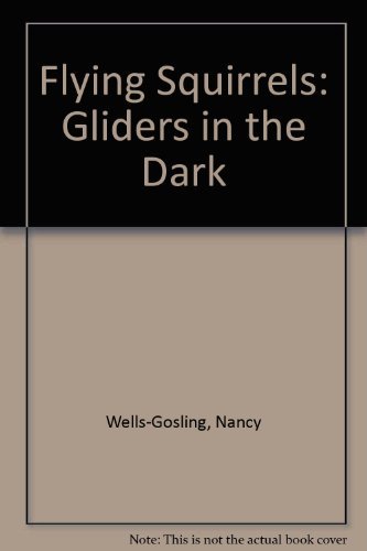 9780874749519: Flying Squirrels: Gliders in the Dark