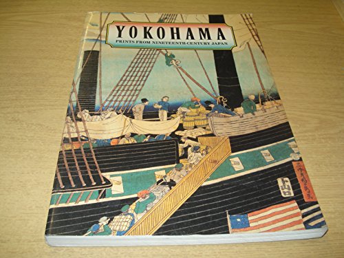 Stock image for YOKOHAMA: Prints from Nineteenth-Century Japan for sale by Russ States