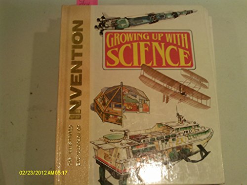 Beispielbild fr Growing Up with Science: The Illustrated Encyclopedia of Invention zum Verkauf von WorldofBooks
