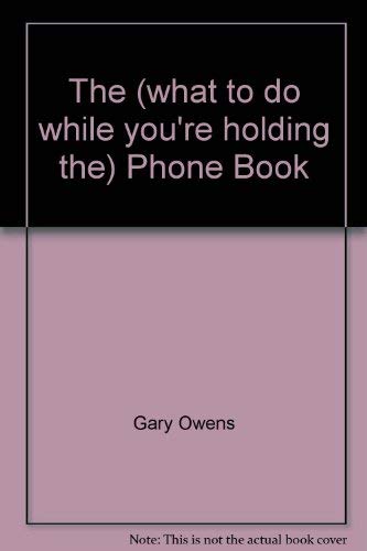 Imagen de archivo de The (What To Do While You're Holding the) Phone Book a la venta por UHR Books