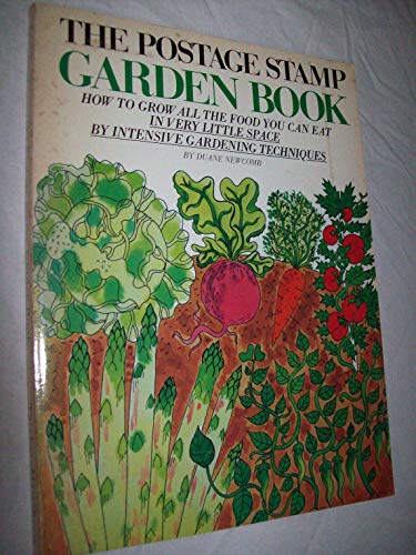 Imagen de archivo de Postage Stamp Garden Book: How to Grow All the Food You Can Eat in Very Little Space a la venta por Reliant Bookstore