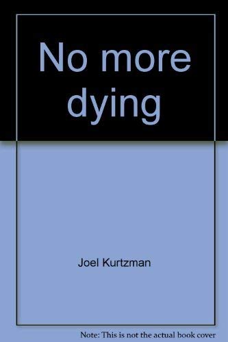 9780874770551: No more dying: The conquest of aging and the extension of human life