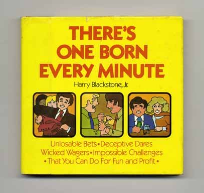 Beispielbild fr There's One Born Every Minute - 1st Edition/1st Printing zum Verkauf von Front Cover Books