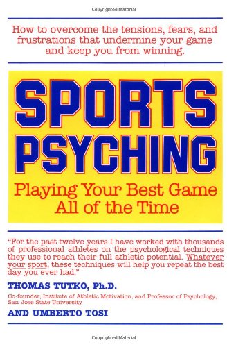 Beispielbild fr SPORTS PSYCHING: Playing Your Best Game All of the Time zum Verkauf von SecondSale