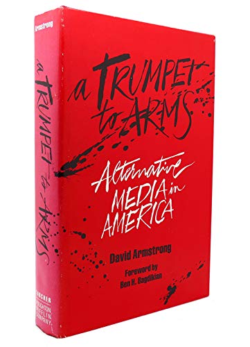 Stock image for A TRUMPET TO ARMS: Alternative Media In America for sale by Orion Tech