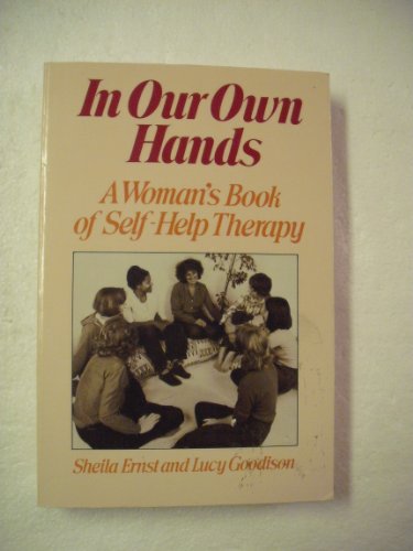 9780874771909: Title: In our own hands A womans guide to selfhelp therap