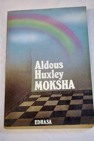 Imagen de archivo de Moksha: Writings on Psychedelics and the Visionary Experience (1931-1963) a la venta por Books From California