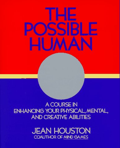 Beispielbild fr The Possible Human: A Course in Extending Your Physical, Mental and Creative Abilities zum Verkauf von WorldofBooks