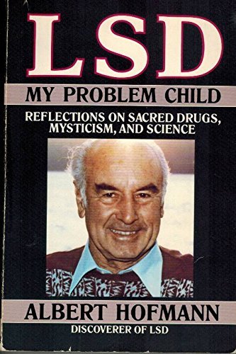 Stock image for LSD: My Problem Child: Reflections on Sacred Drugs, Mysticism, and Science for sale by HPB-Diamond