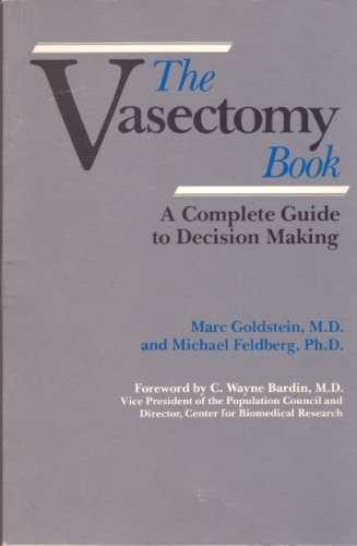 Imagen de archivo de The Vasectomy Book. Complete Guide to Decision Making a la venta por The Last Post Bookshop