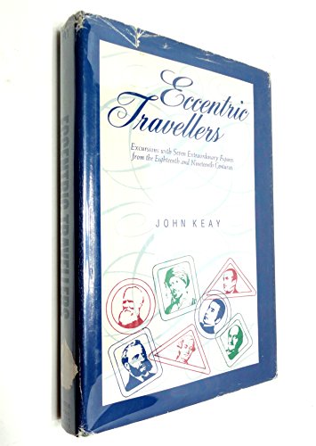 Beispielbild fr Eccentric Travellers: Excursions with Seven Extraordinary Figures from the Eighteenth and Nineteenth Centuries zum Verkauf von Wonder Book