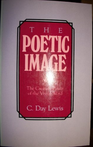 9780874773163: The Poetic Image: The Creative Power of the Visual Word