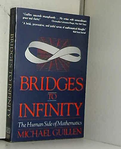 Stock image for Bridges to Infinity: The Human Side of Mathematics for sale by BookDepart