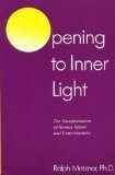 9780874773545: Opening to Inner Light: The Transformation of Human Nature and Consciousness
